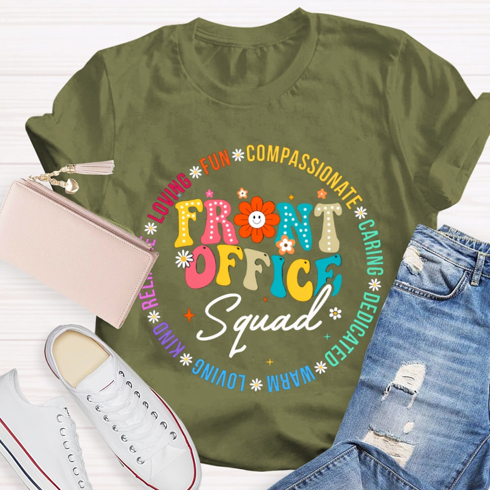 Front Office Squad Loving Fun Caring Warm Dedicated Sunflower T-shirt