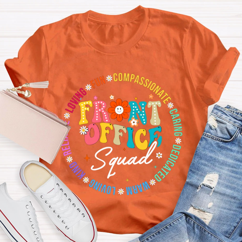 Front Office Squad Loving Fun Caring Warm Dedicated Sunflower T-shirt