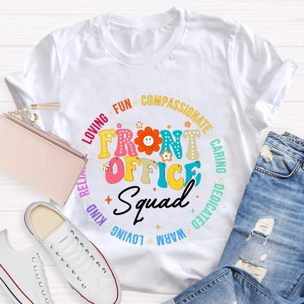 Front Office Squad Loving Fun Caring Warm Dedicated Sunflower T-shirt