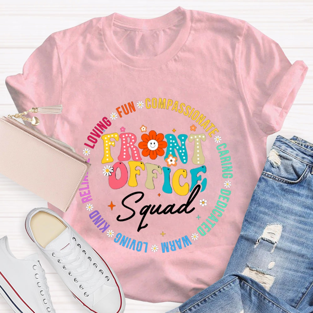 Front Office Squad Loving Fun Caring Warm Dedicated Sunflower T-shirt