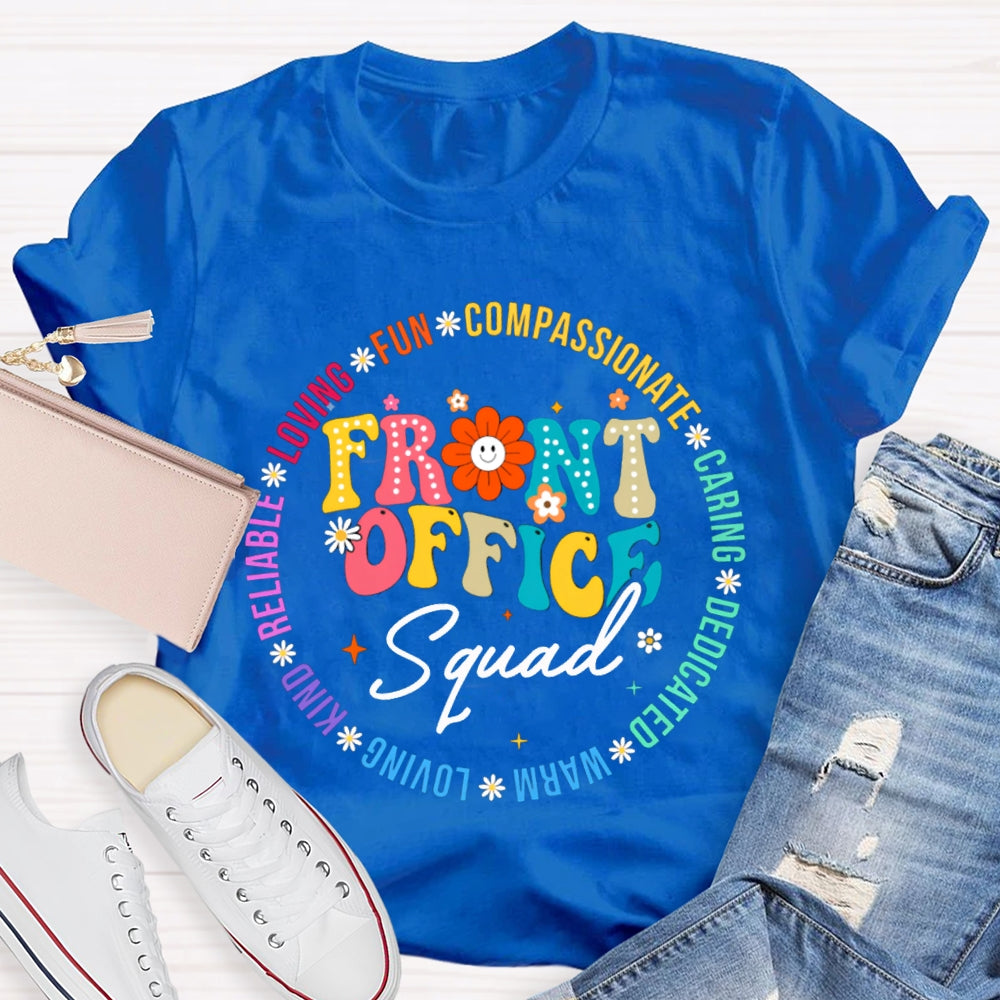 Front Office Squad Loving Fun Caring Warm Dedicated Sunflower T-shirt