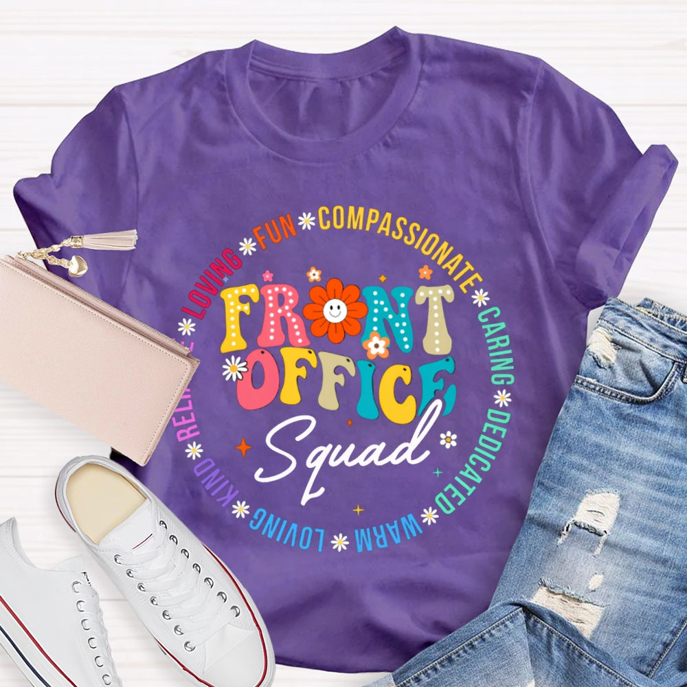 Front Office Squad Loving Fun Caring Warm Dedicated Sunflower T-shirt