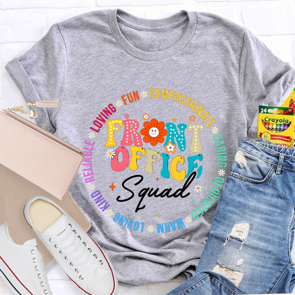 Front Office Squad Loving Fun Caring Warm Dedicated Sunflower T-shirt