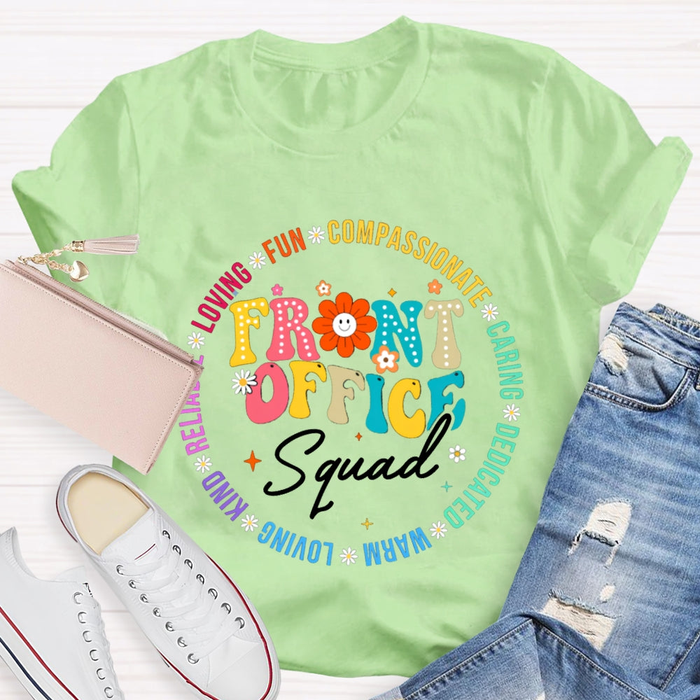 Front Office Squad Loving Fun Caring Warm Dedicated Sunflower T-shirt
