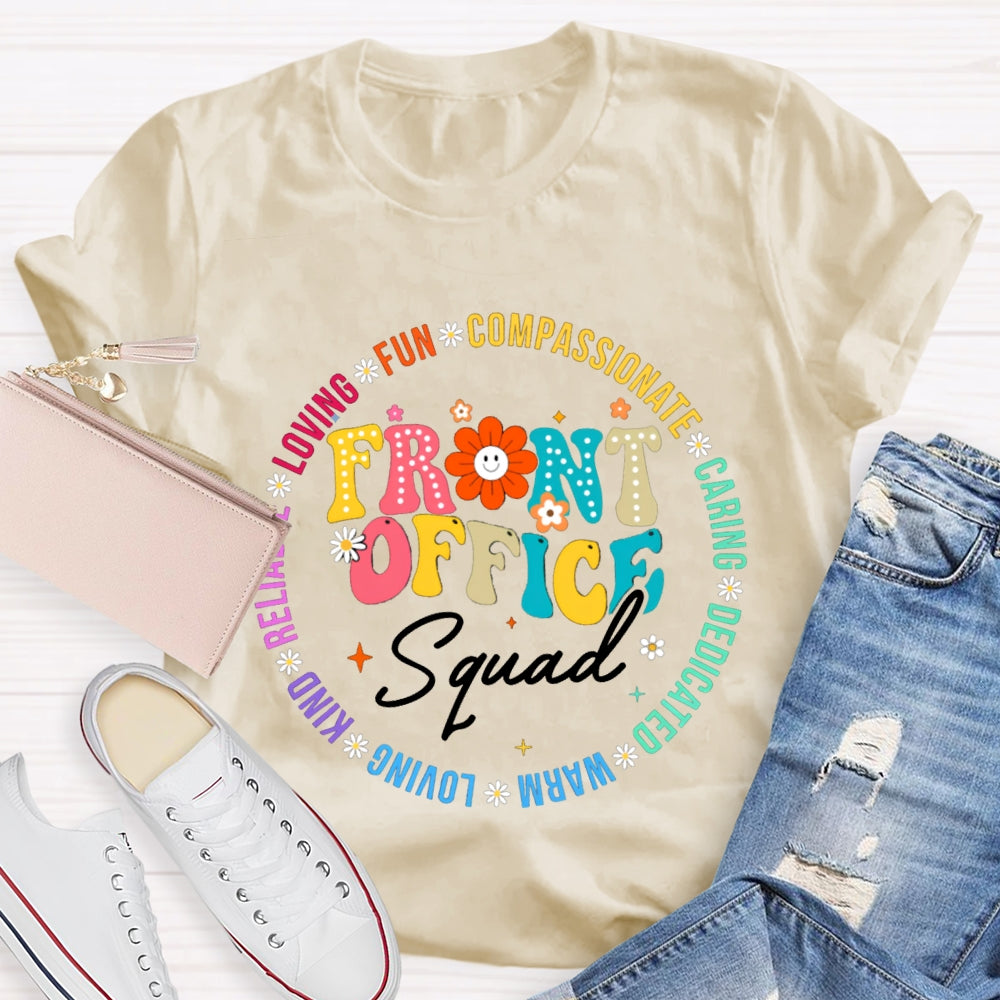 Front Office Squad Loving Fun Caring Warm Dedicated Sunflower T-shirt