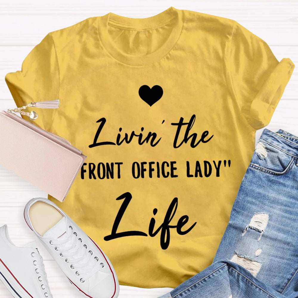 Livin The Front Office Lady Life T-shirt