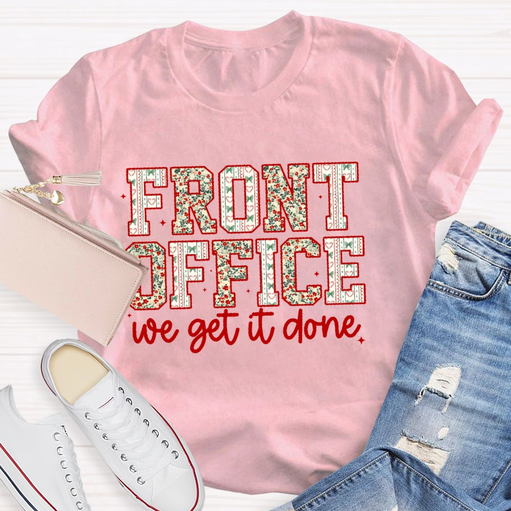 Front Office We Get It Done T-shirt