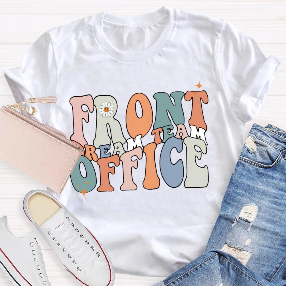 Front Office Dream Team Shirt Colored Letters Are Edged T-shirt