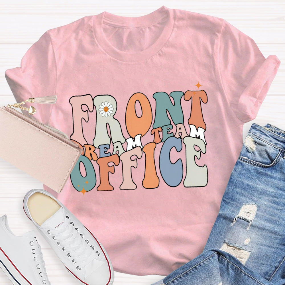 Front Office Dream Team Shirt Colored Letters Are Edged T-shirt