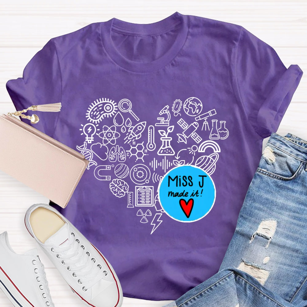 Personalized Name Science Teacher Made It T-Shirt