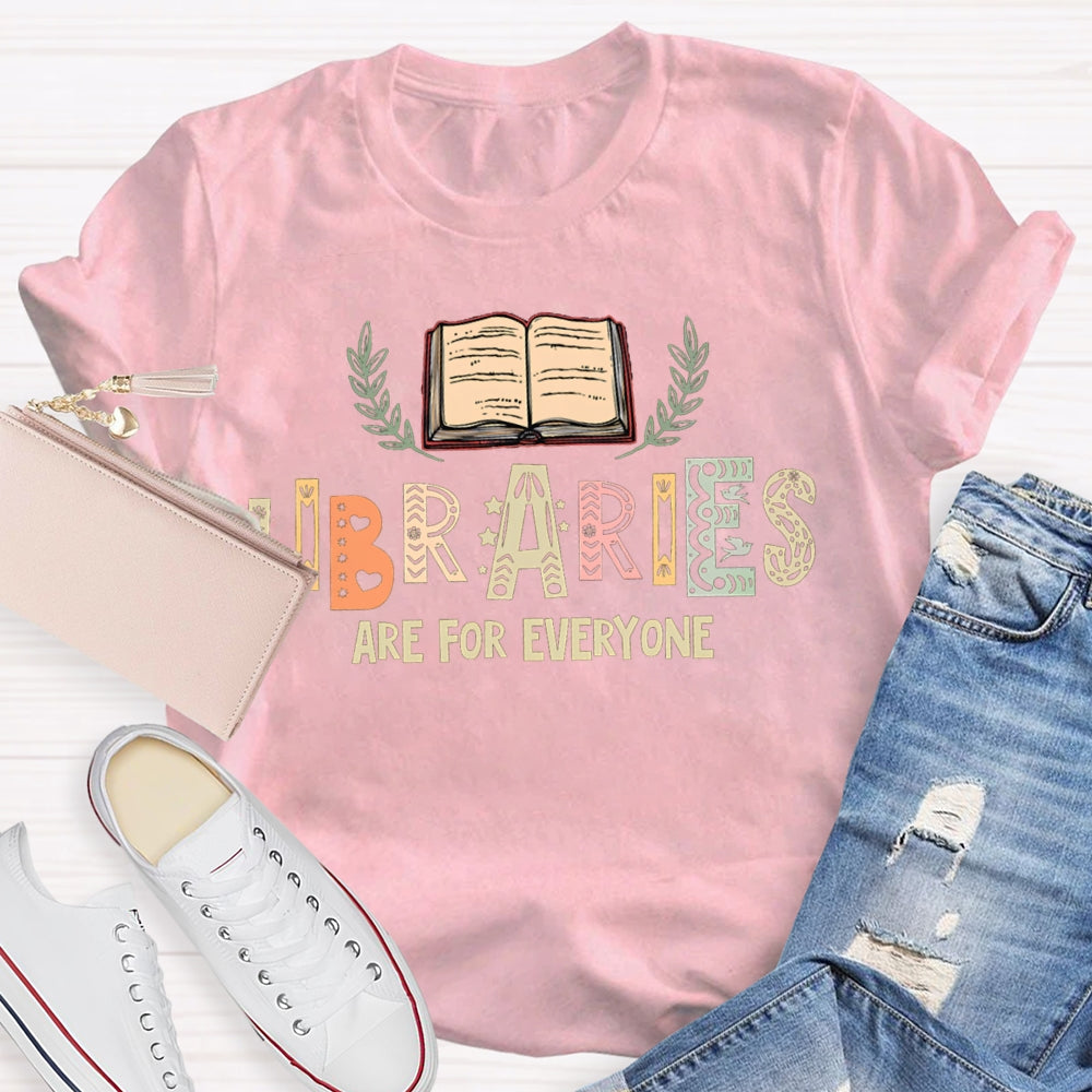Libraries Are For Everyone Hollow Colored Letters T-shirt