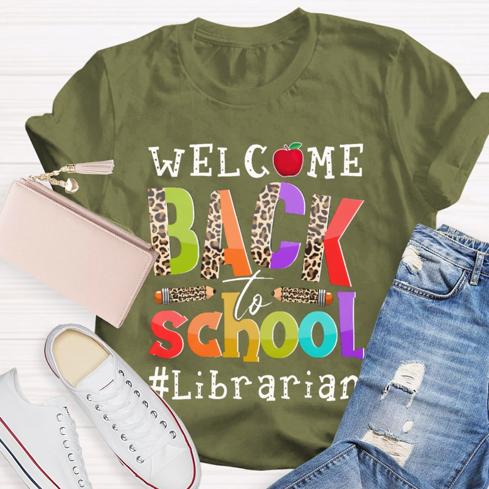 Welcome Back To School Librarian Leopard Print Letters And Pencils T-shirt