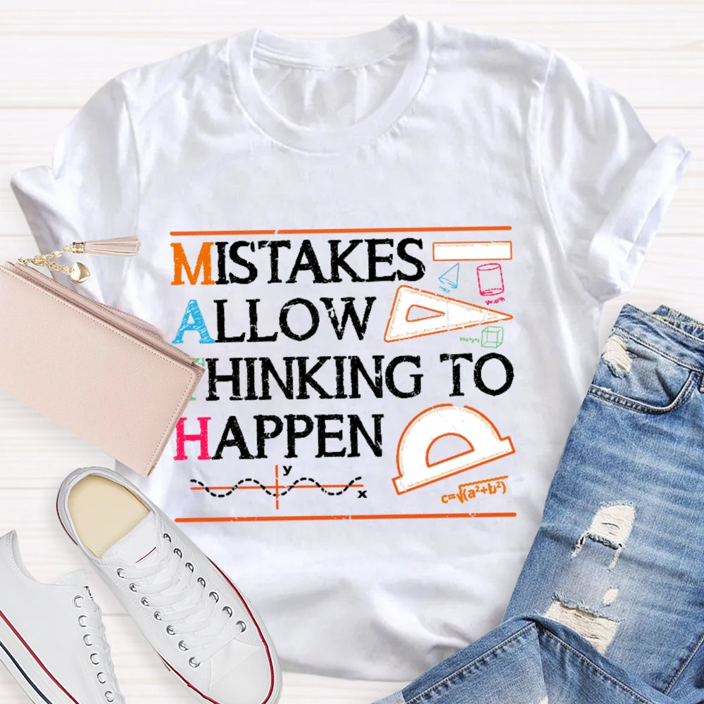 Mistakes Allow Thinking To Happen Funny Teacher T-shirt