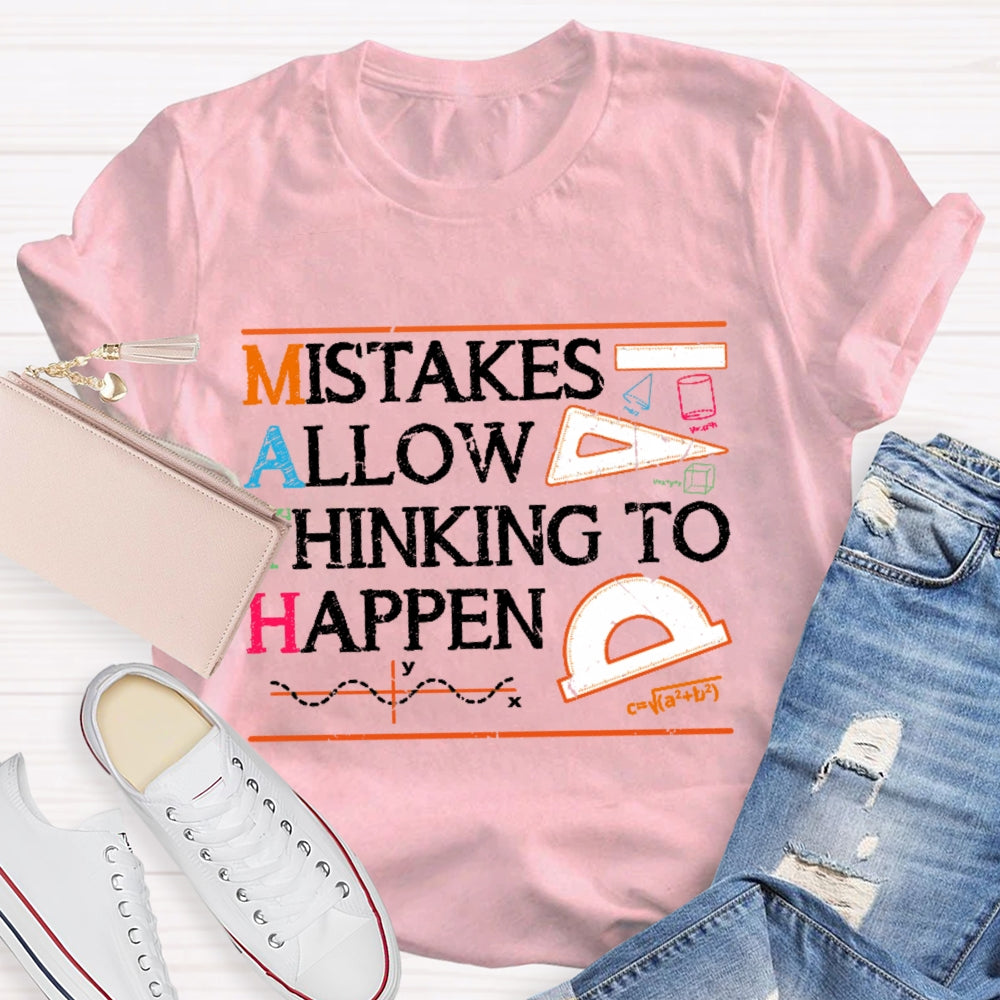 Mistakes Allow Thinking To Happen Funny Teacher T-shirt
