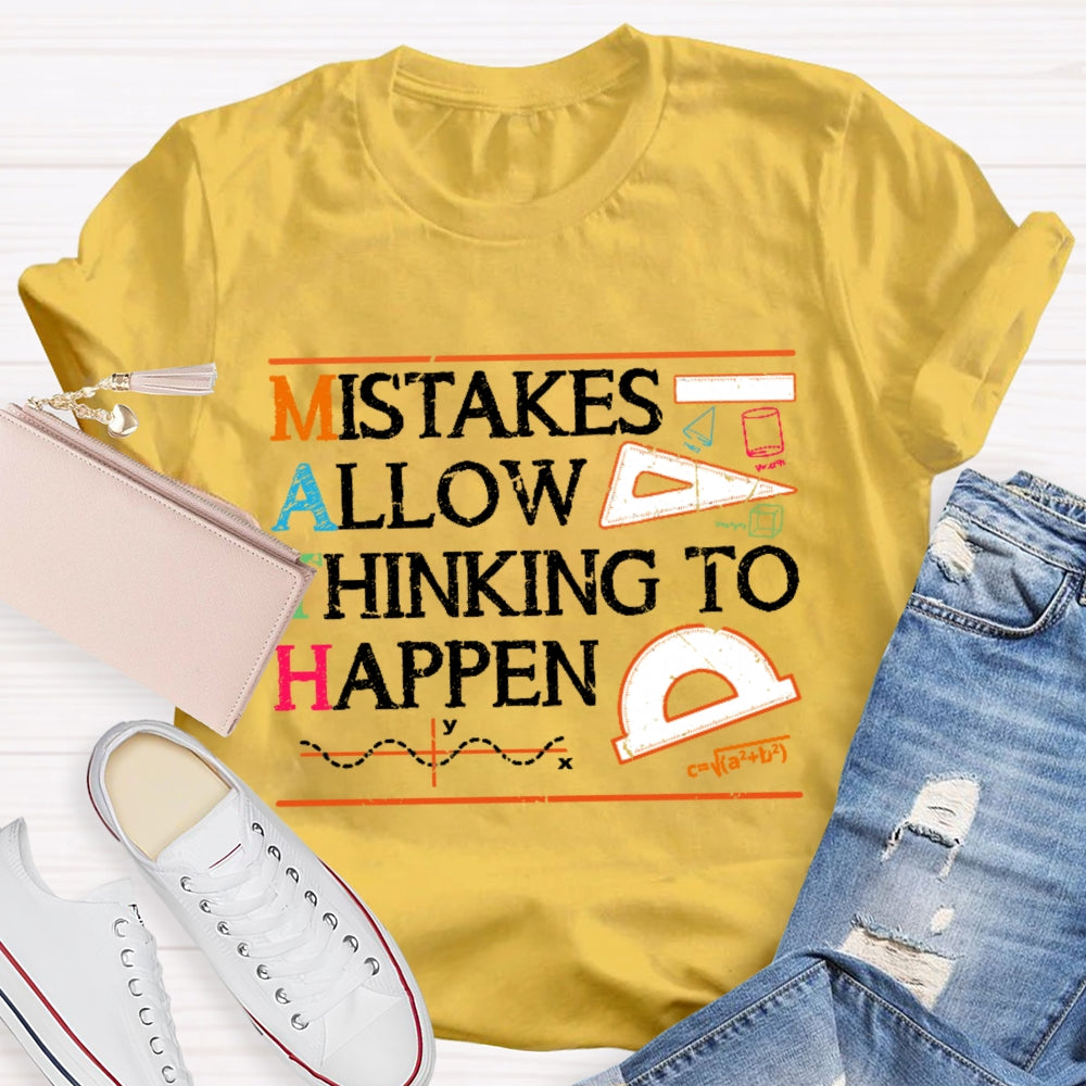 Mistakes Allow Thinking To Happen Funny Teacher T-shirt