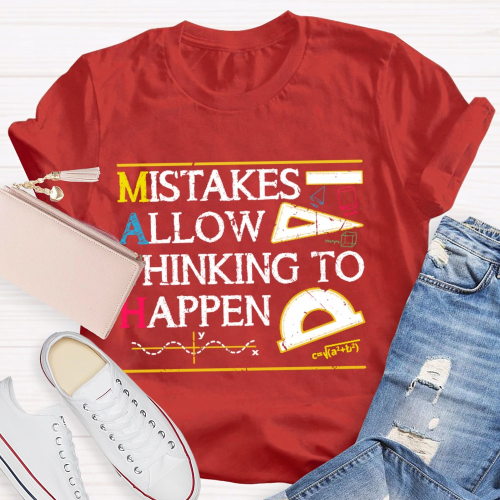 Mistakes Allow Thinking To Happen Funny Teacher T-shirt