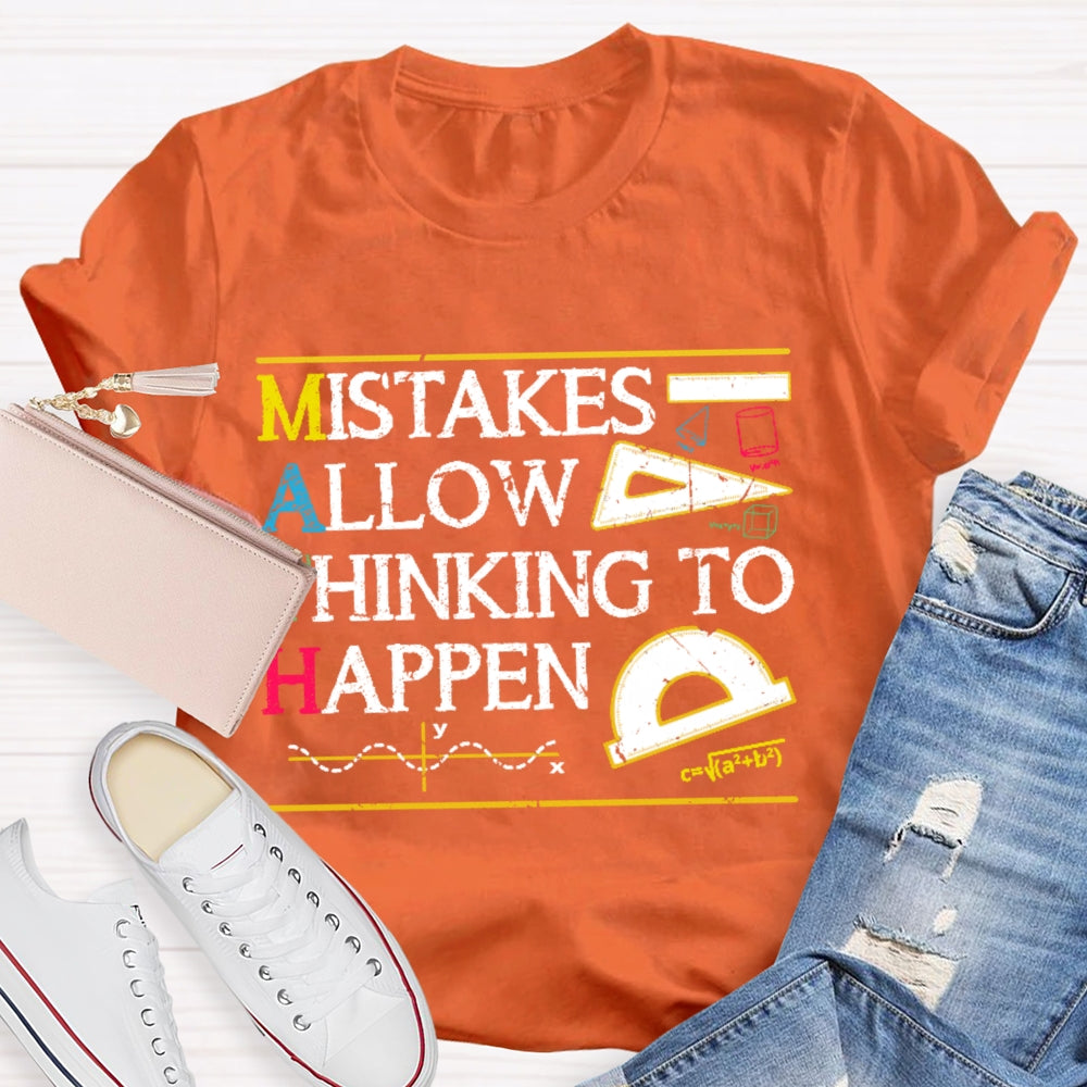 Mistakes Allow Thinking To Happen Funny Teacher T-shirt