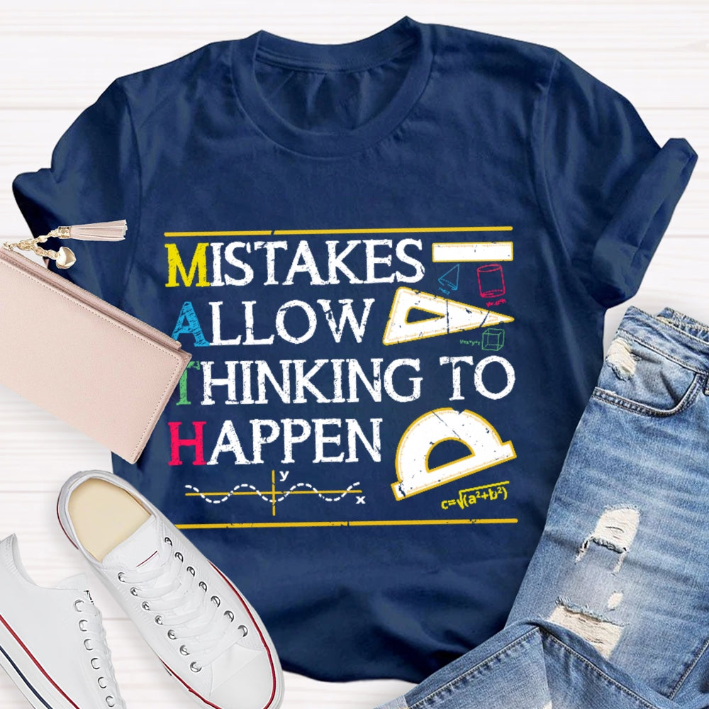 Mistakes Allow Thinking To Happen Funny Teacher T-shirt