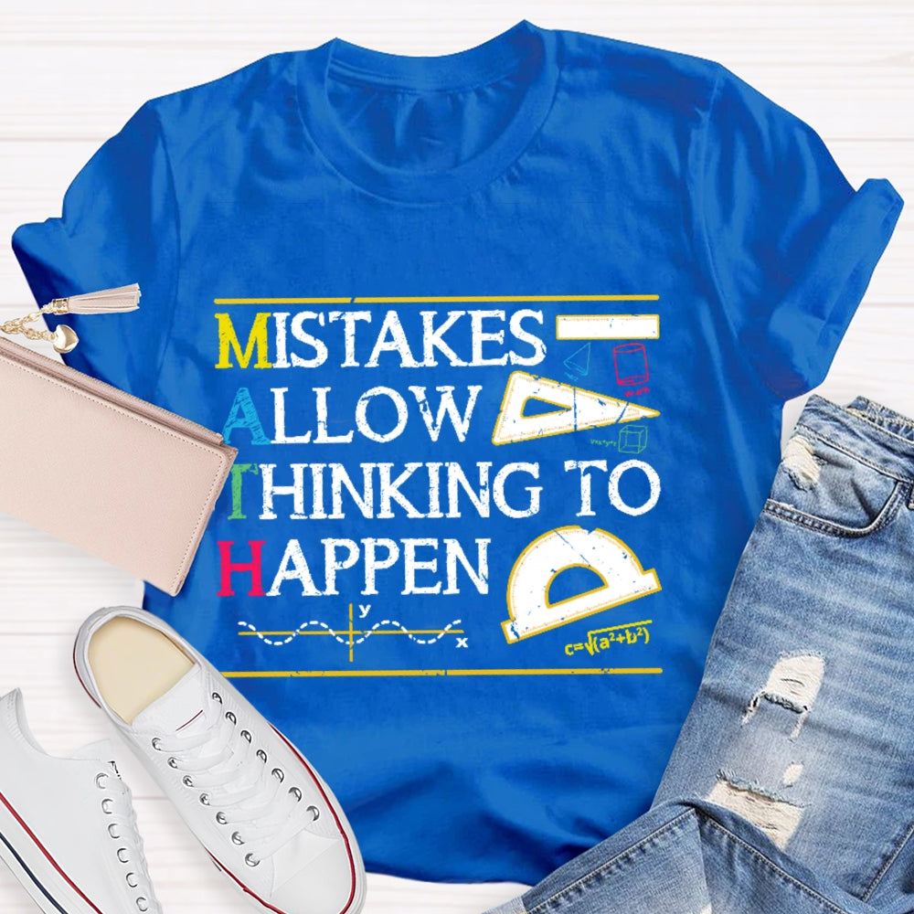 Mistakes Allow Thinking To Happen Funny Teacher T-shirt