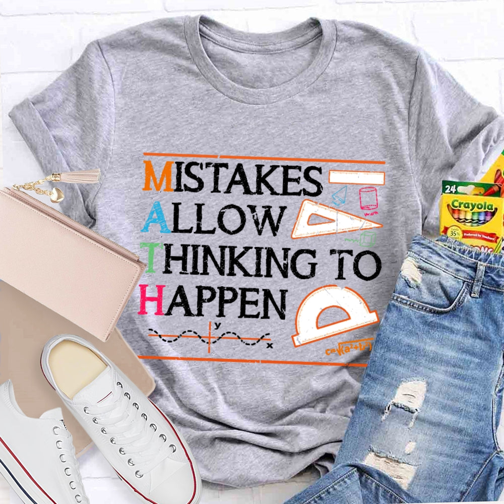 Mistakes Allow Thinking To Happen Funny Teacher T-shirt