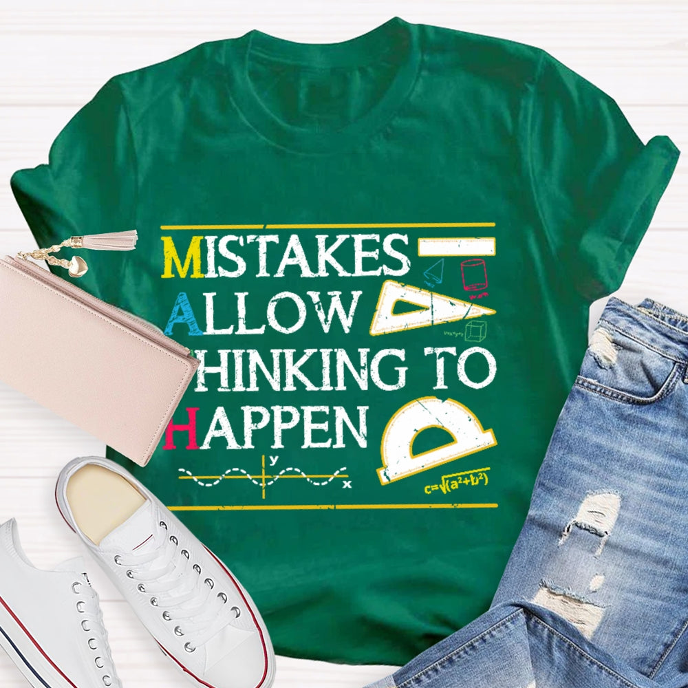Mistakes Allow Thinking To Happen Funny Teacher T-shirt