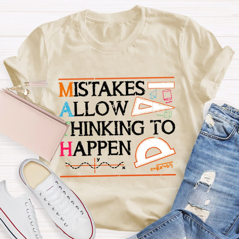 Mistakes Allow Thinking To Happen Funny Teacher T-shirt