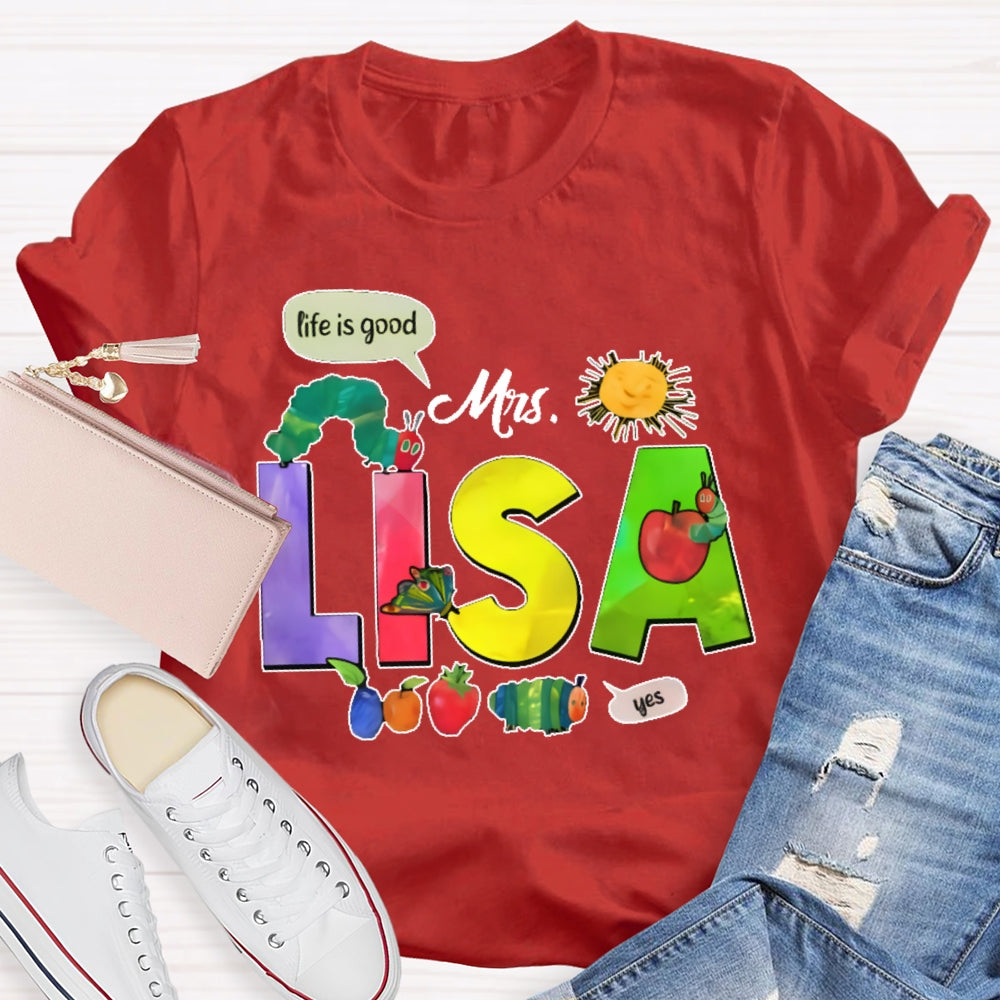 Personalized Name Life Is Good T-Shirts  T-shirt