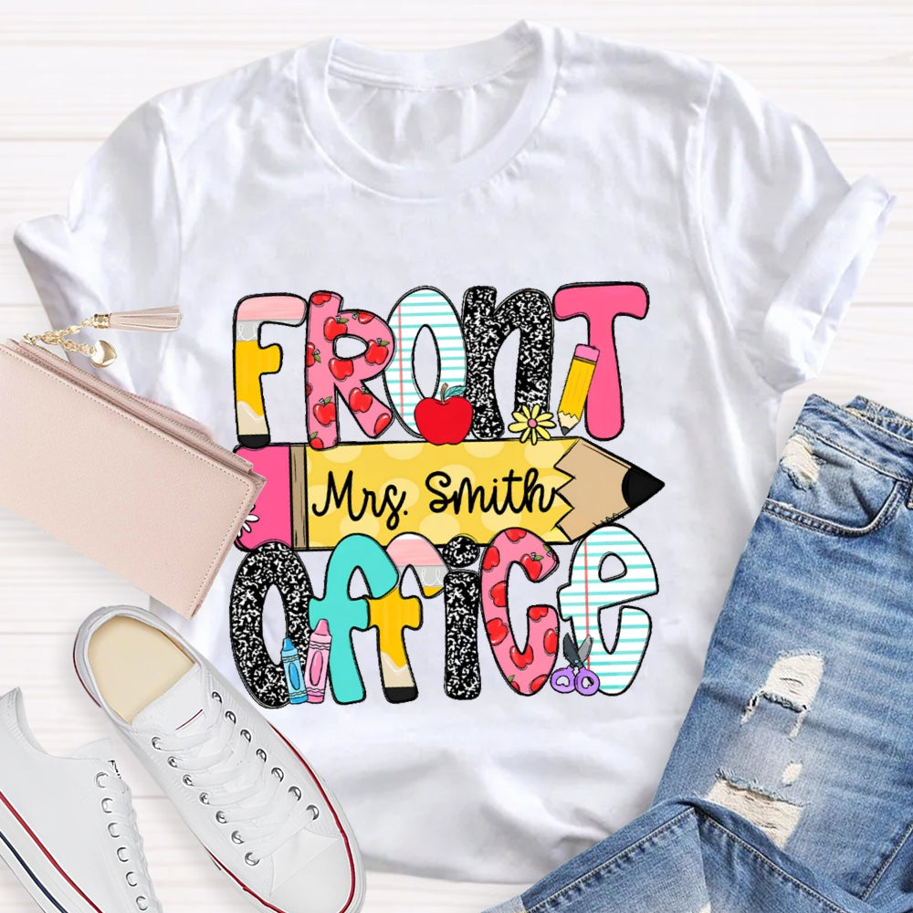 Personalized Name Front Office Pencil Funny T-shirt