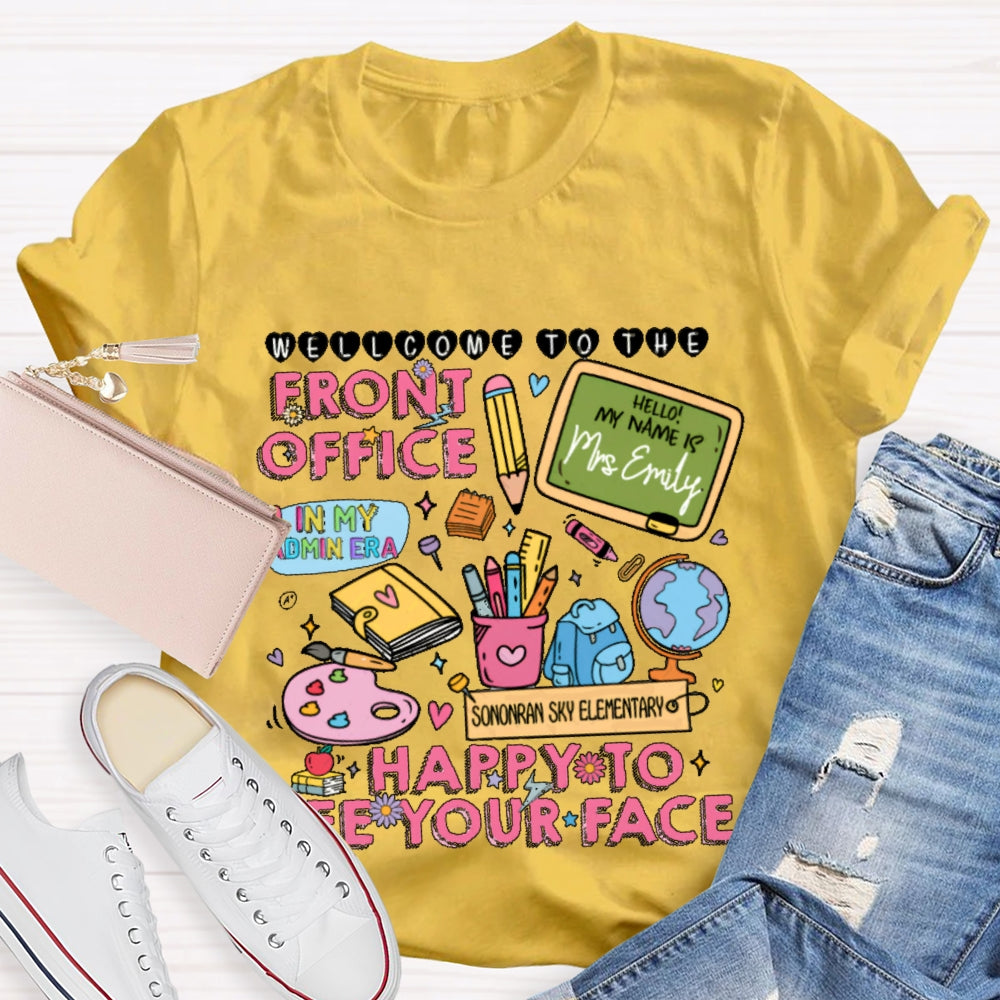 Personalized Name And School Name Front Office Happy To See You First Day Of School T-shirt