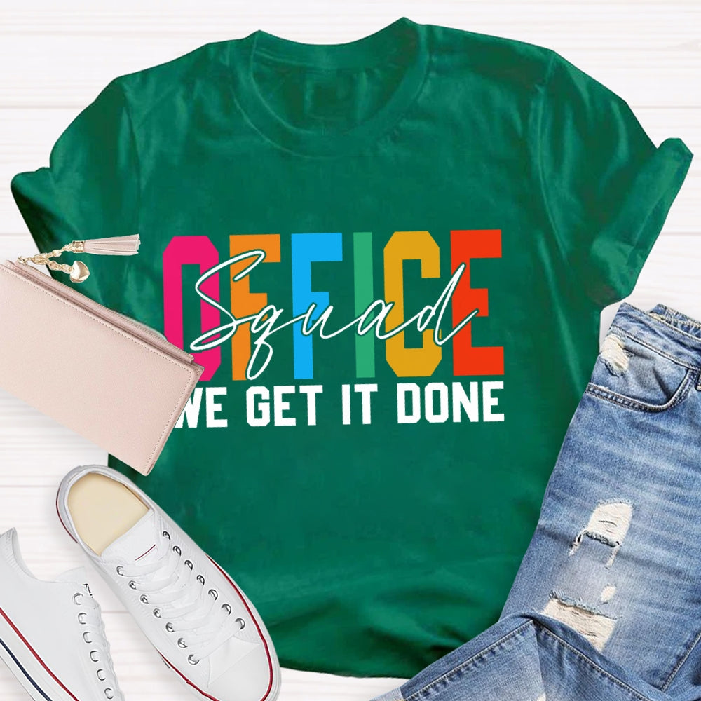 Office Squad We Get It Done Back To School Happy First Day T-shirt