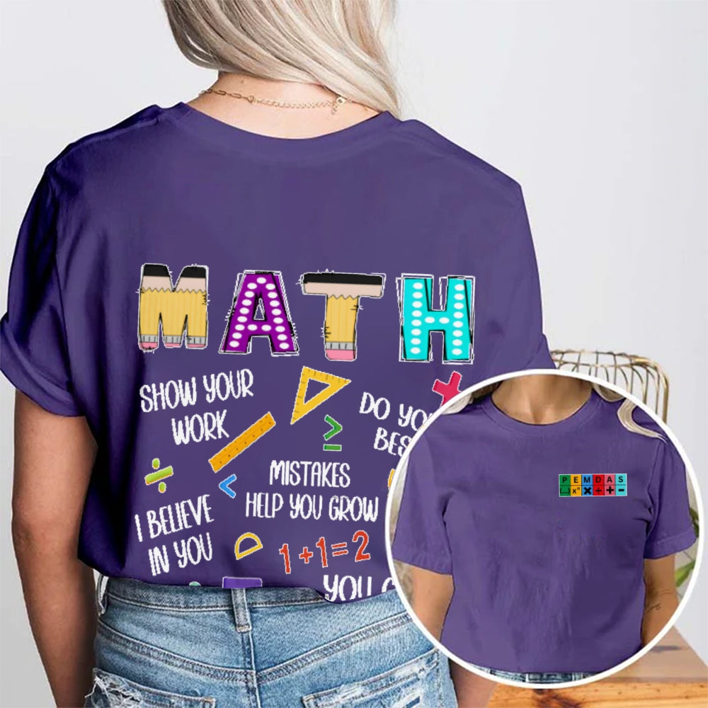 Show Your Work Humorous Funny Math Teacher Double Printed T-shirt