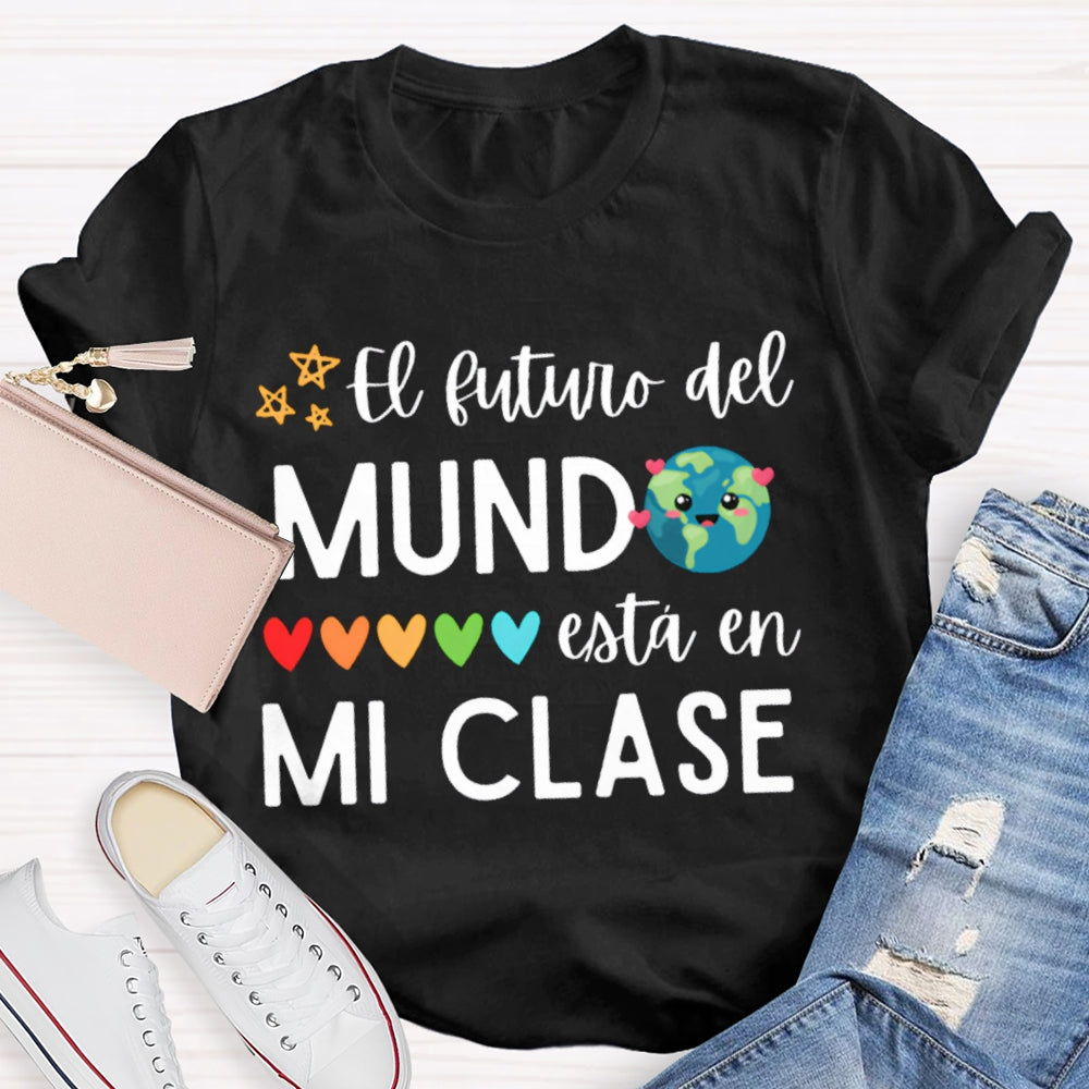 El Sutuvo Del Mundo Esta En Mi Clase Bilingual Teacher T-shirt