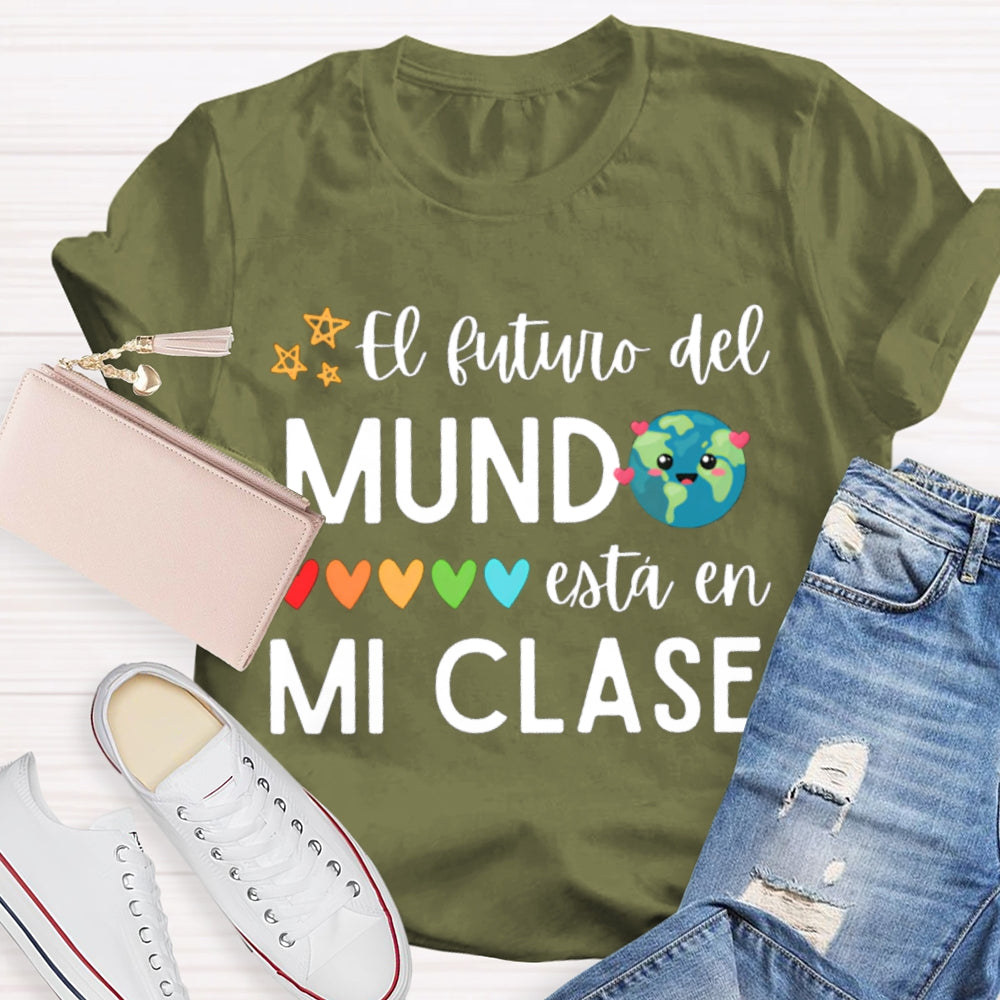 El Sutuvo Del Mundo Esta En Mi Clase Bilingual Teacher T-shirt