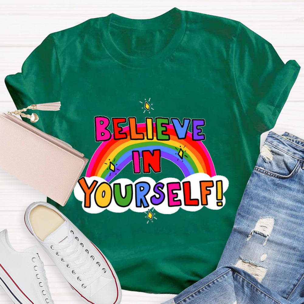 Believe In Yourself  Funny  T-shirt