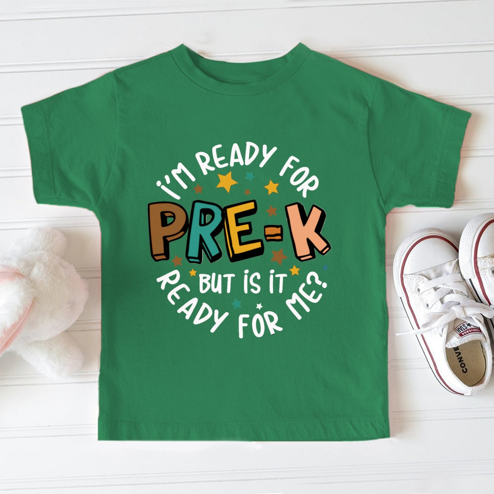 Personalized Grade I'M Ready For Pre-K But Is It Ready For Me Toddler&Kids Tees