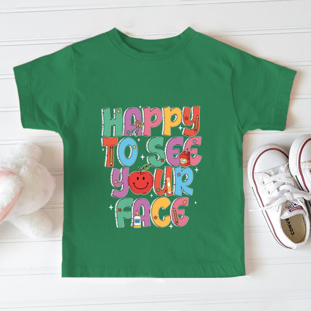 Happy To See Your Face Toddler&Kids Tees