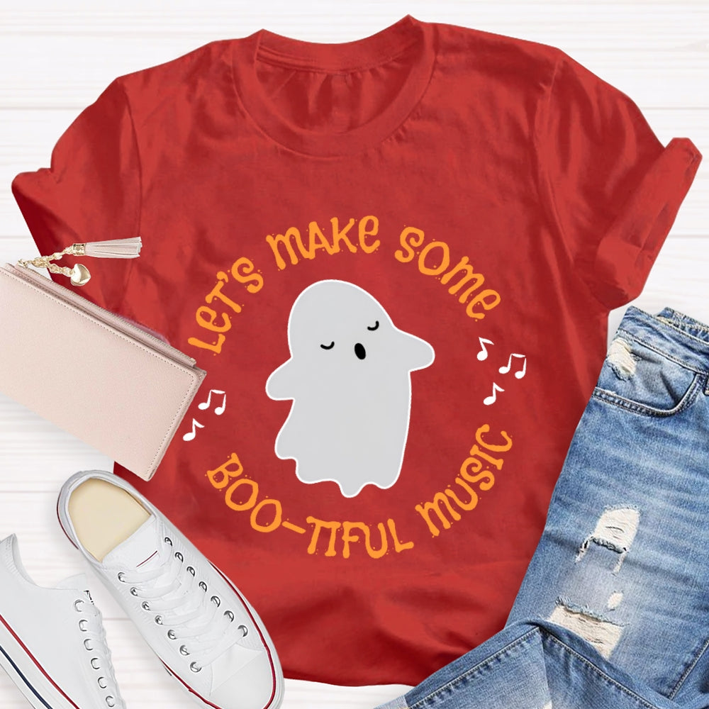 Let's Make Some Boo Tiful Music Funny Music T-shirt
