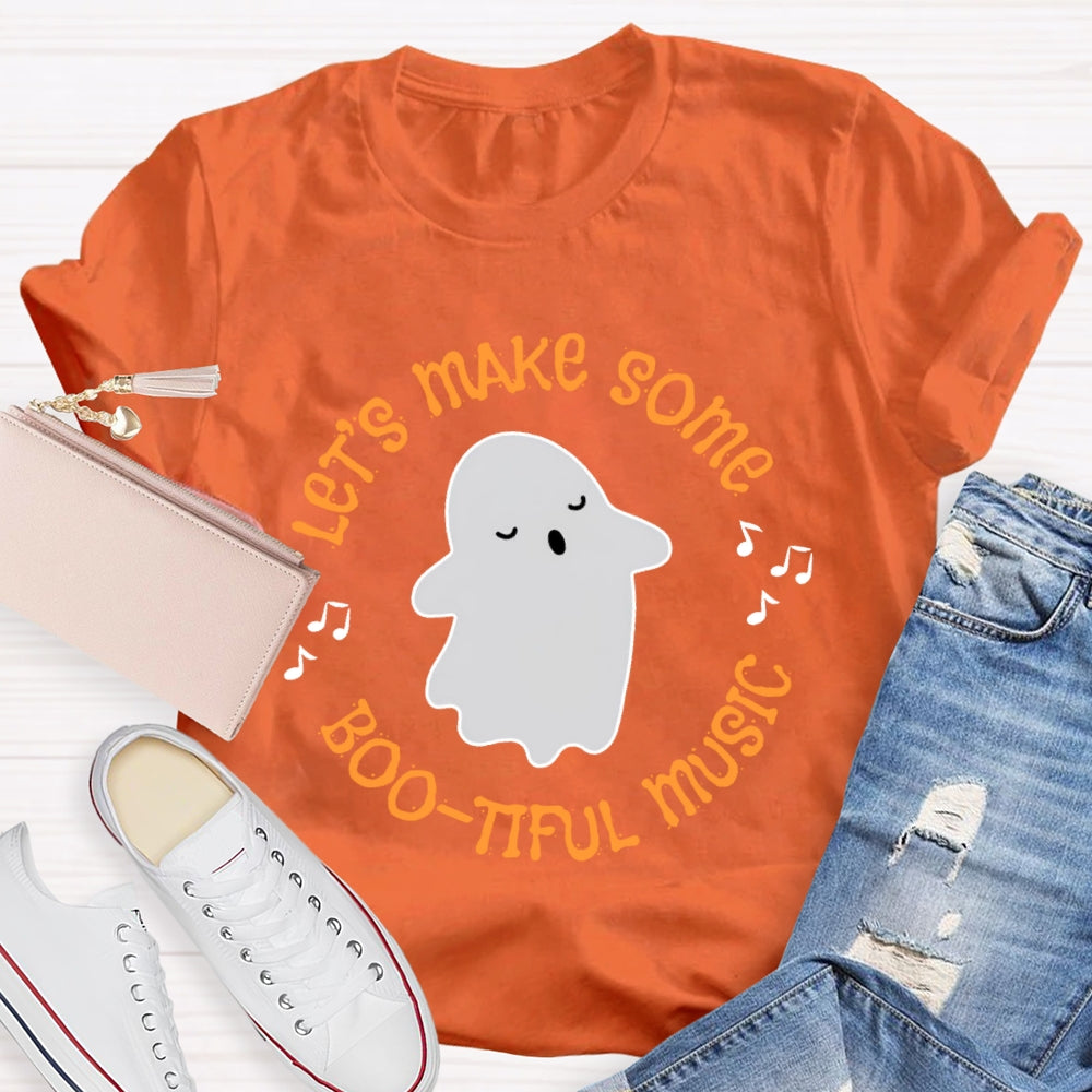 Let's Make Some Boo Tiful Music Funny Music T-shirt