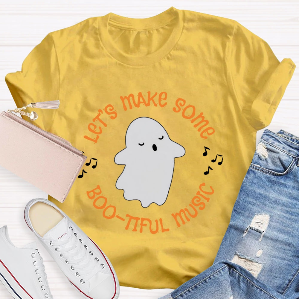 Let's Make Some Boo Tiful Music Funny Music T-shirt