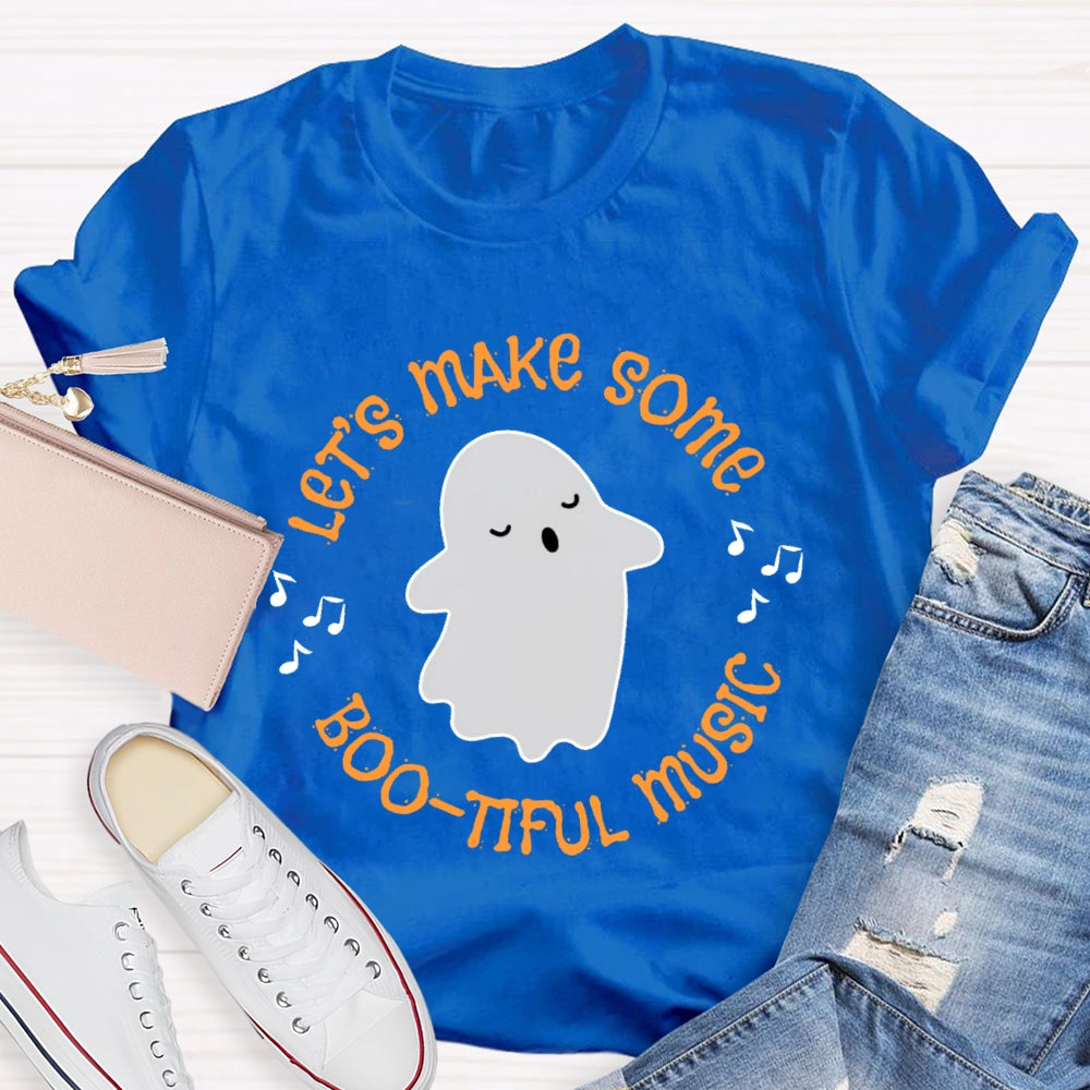 Let's Make Some Boo Tiful Music Funny Music T-shirt