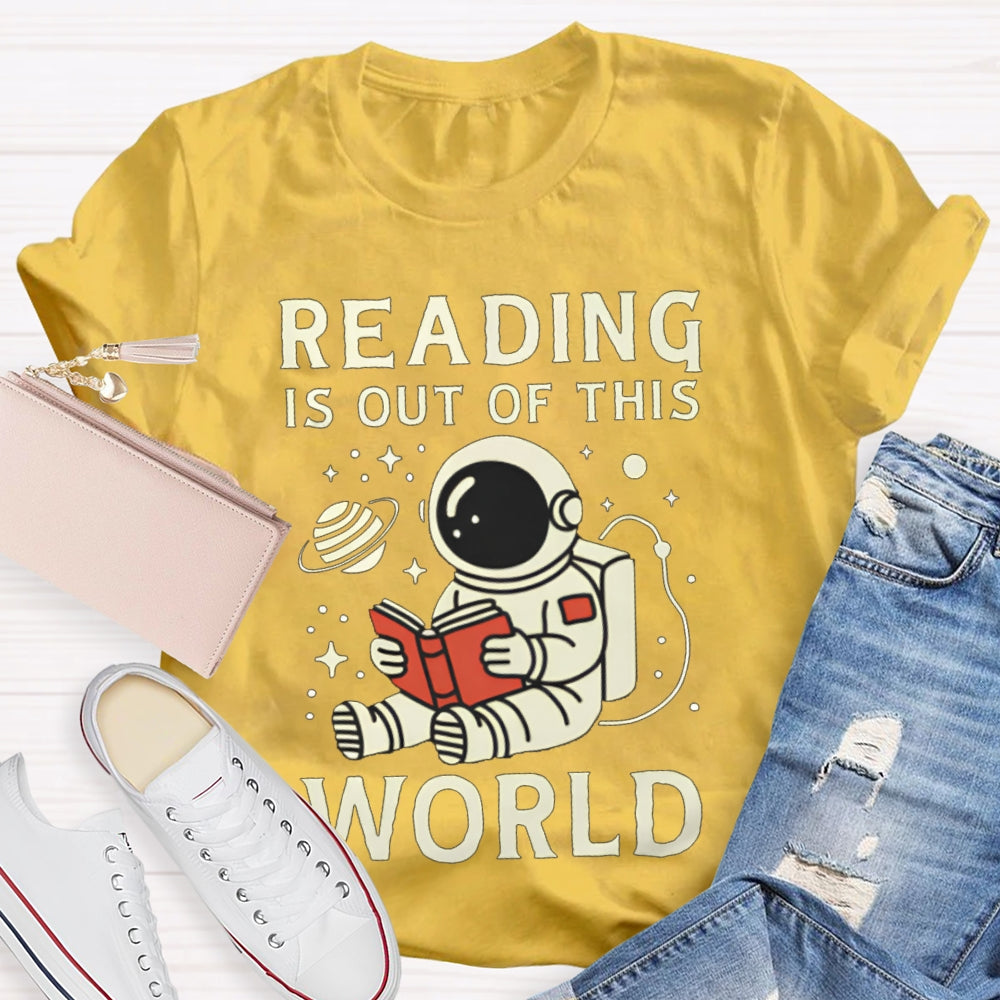 Reading Is Out Of This World Astronaut Reading T-shirt