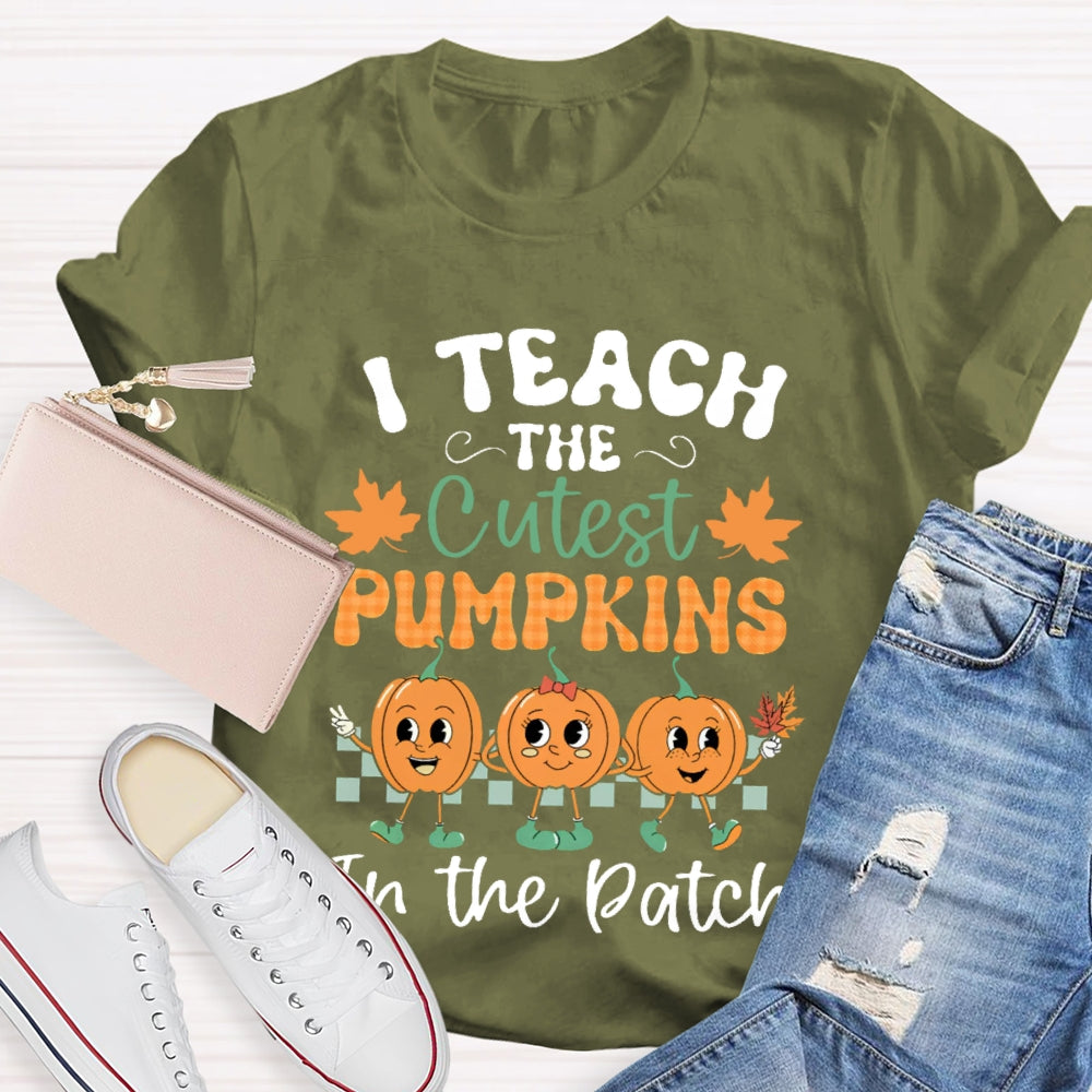 I Teach The Cutest Pumpkins In The Patch Halloween T-shirt