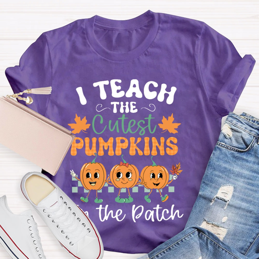 I Teach The Cutest Pumpkins In The Patch Halloween T-shirt