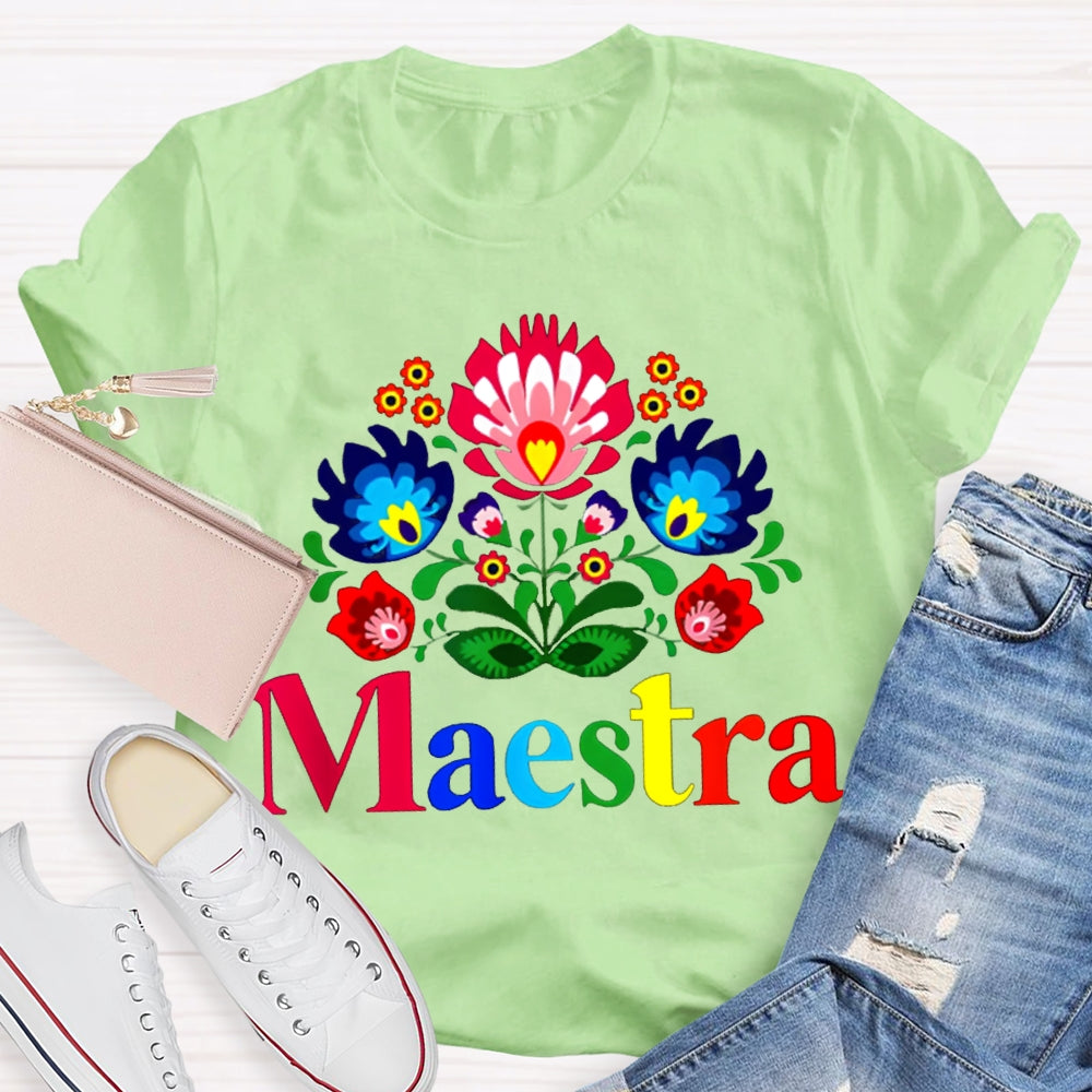 Maestra Teacher Colorful Flowers Bilingual Teacher T-shirt