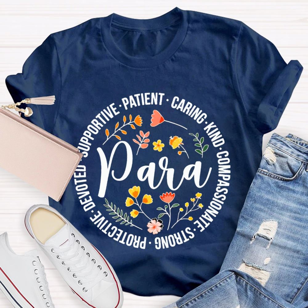 Paraprofessional Supportive Patient Caring Kind Compassionate Strong T-shirt
