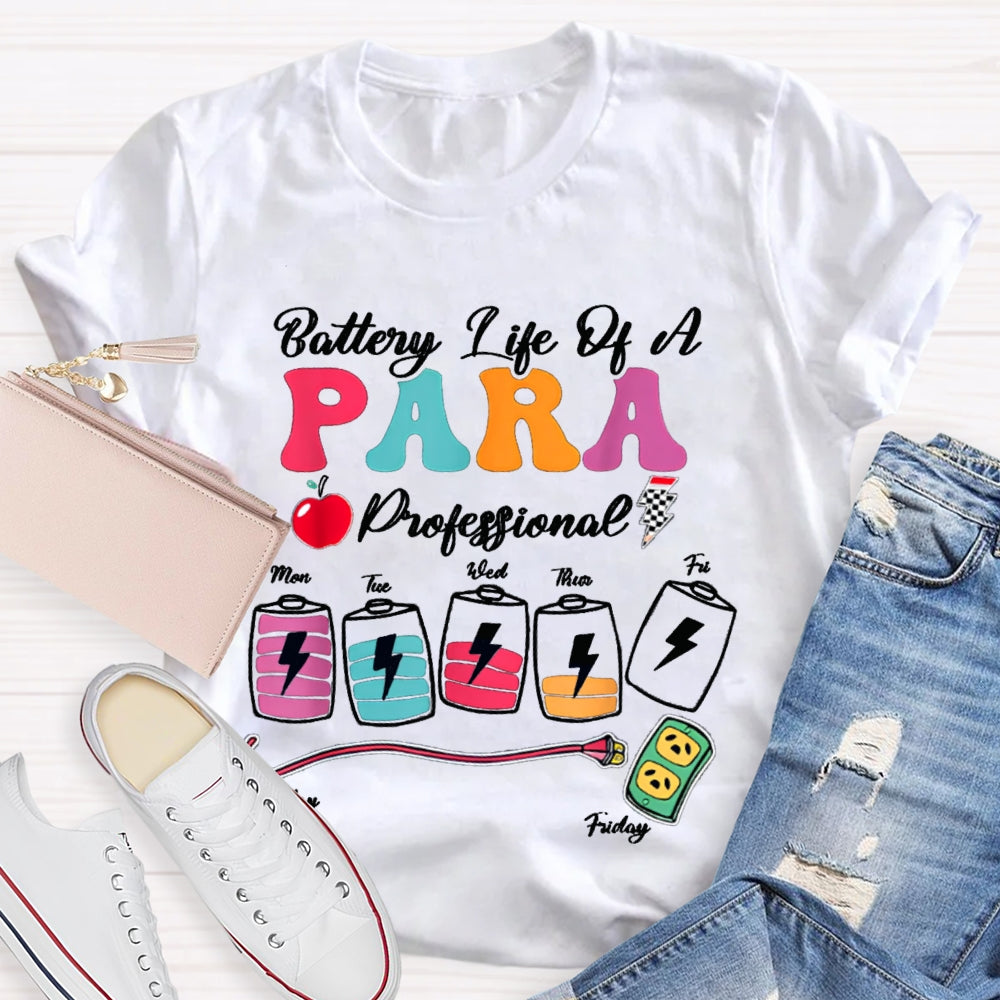Para Battery Life Of A Paraprofessional T-shirt