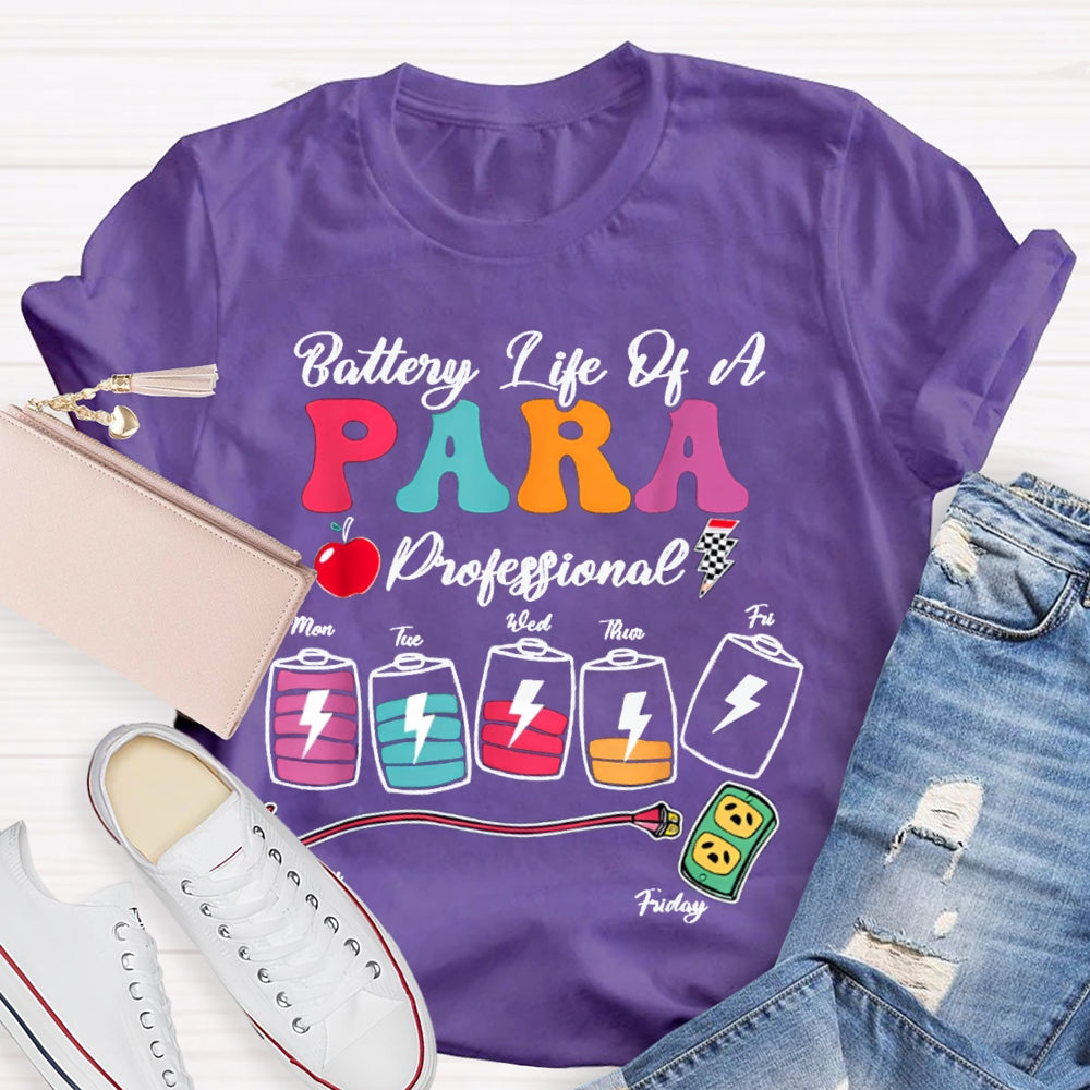 Para Battery Life Of A Paraprofessional T-shirt