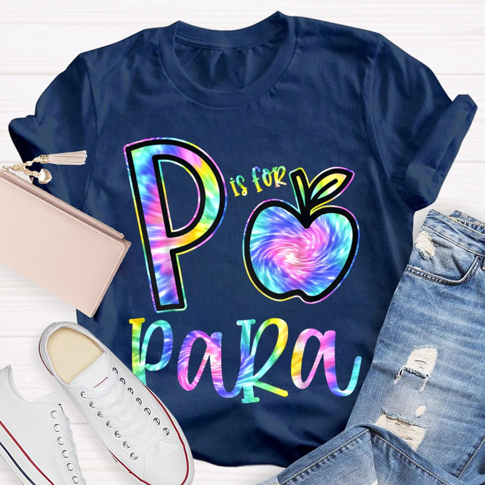 P Is For Para Colorful Tie-Dye Letters And Apples T-shirt