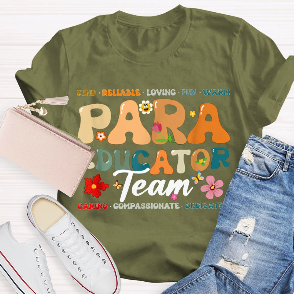 Paraeducator Team Kind Reliable Loving Fun Warm T-shirt