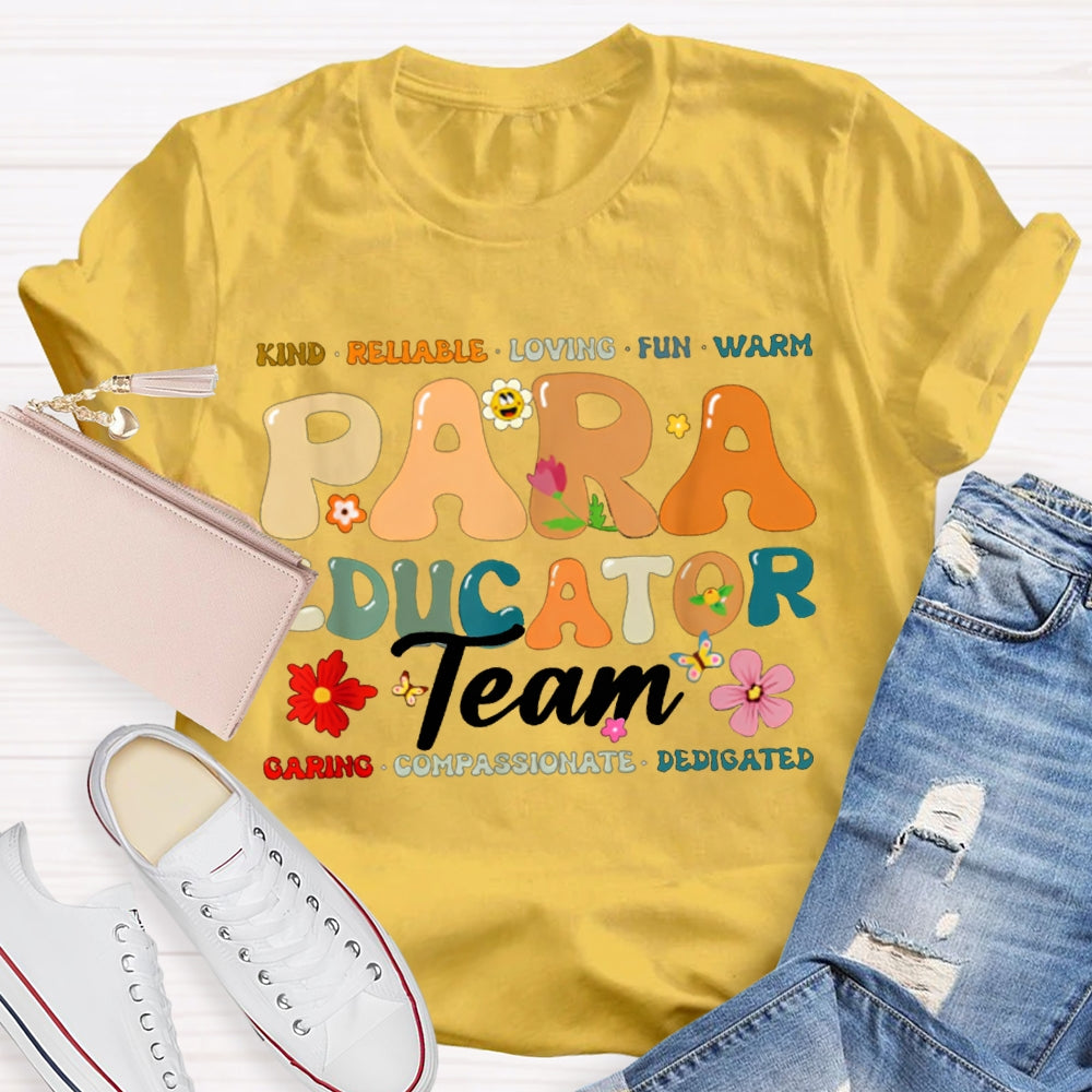 Paraeducator Team Kind Reliable Loving Fun Warm T-shirt